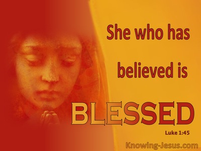Luke 1:45 She Who Believe Is Blessed By The Lord (yellow)
